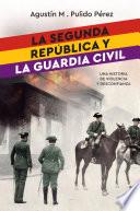 libro La Segunda República Y La Guardia Civil